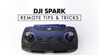 DJI Spark Remote Controller Tips and Tricks