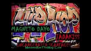 Magneto Dayo x JadaKiss "Incarcerated Scarfaces"