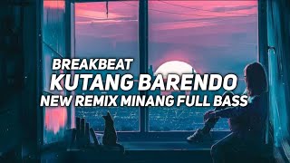Download lagu DJ MINANG KUTANG BARENDO NEW BREAKBEAT TERBARU FULL BASS VIRAL TIKTOK mp3 Download lagu DJ MINANG KUTANG BARENDO NEW BREAKBEAT TERBARU FULL BASS VIRAL TIKTOK mp3