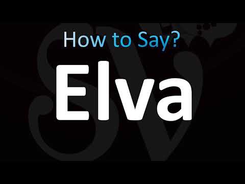 How to Pronounce Elva (CORRECTLY!)