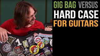 Gig bags vs hard cases for guitars.