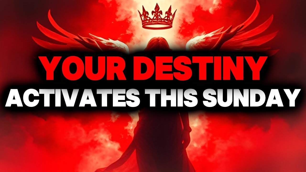 CHOSEN ONE, YOUR DESTINY ACTIVATES THIS SUNDAY – FINAL STEP🌟