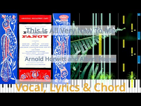 🎹Chord & Lyrics, This Is All Very New To Me, Arnold Horwitt and Albert Hague, Synthesia Piano