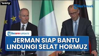 Jerman Ungkap Kesiapan Lindungi Navigasi Selat Hormuz, Bakal Segera Gelar Pembicaraan di Paris