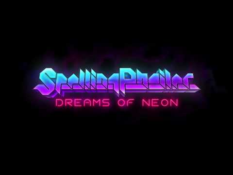 SpellingPhailer - Dreams of Neon