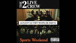Download lagu THE 2 LIVE CREW - Sports Weekend [Full Album] 1987 mp3