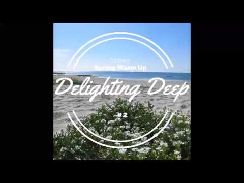 Spring Warm Up | 2016 Deep House Mix