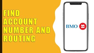 How to find BMO Account Number and Routing Number on App