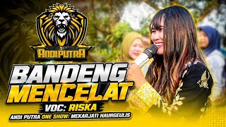 Download lagu BANDENG MENCELAT | VOC: RISKA KUSUMA DEWI | ANDI PUTRA ONE SHOW • MEKARJATI HAURGEULIS JULY 24, 2... mp3