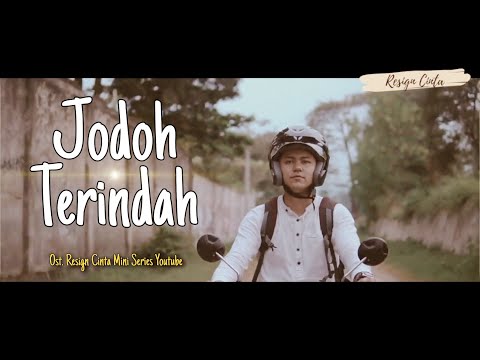 Jodoh Terindah - Rio Gebze (Ost.Resign Cinta)