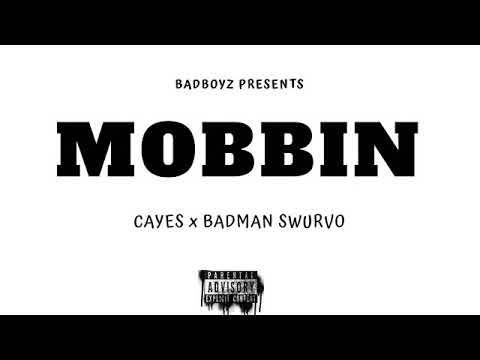 Cayes x BadMan Swurvo -Mobbin