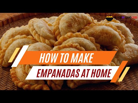 How to Make Empanadas | Delicious & Easy Empanadas Recipe