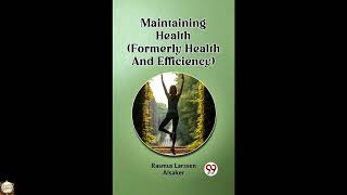 Maintaining Health (Formerly Health And Efficiency)