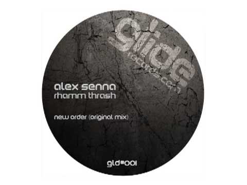 Alex Senna & Rhamm Trash - New Order (Original Mix) [GlideRecords #001]