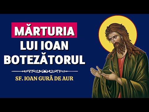 Mărturia lui Ioan Botezătorul – Sf. Ioan Gură de Aur (Omilii la Ioan)