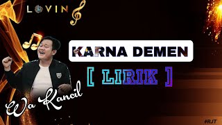 Download lagu KARNA DEMEN || LIRIK || KANCIL JUNED mp3
