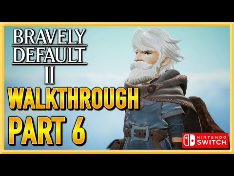 Bravely Default 2 - WALKTHROUGH - PLAYTHROUGH - LET'S PLAY - GAMEPLAY - Part 6