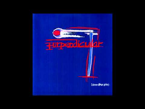 Deep Purple - Sometimes I Feel Like Screaming (Purpendicular 04)