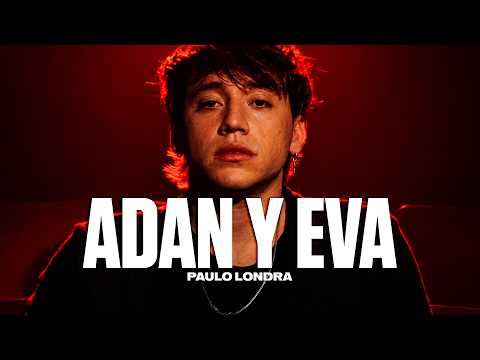 Paulo Londra - Adan y Eva (Letra)