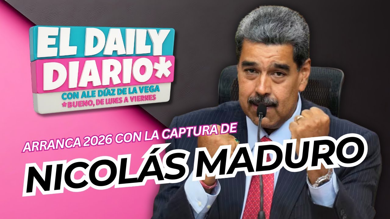 #ElDailyDiario #576- 05/01/26: Nicolás Maduro es capturado por Estados Unidos