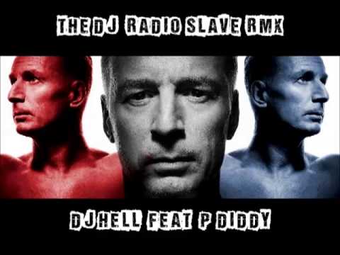 DJ Hell Feat. P Diddy - The DJ  [Radio Slave Remix]