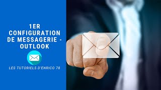 Configuration de la messagerie ds Outlook