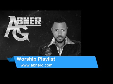 Abner G - Adoration Playlist