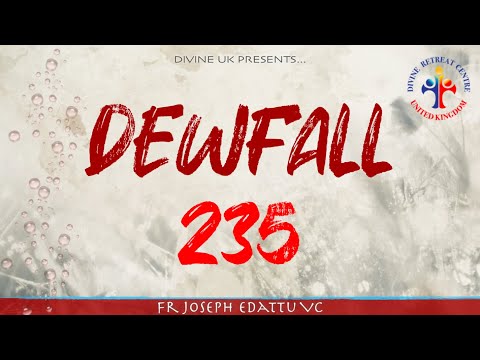 Dewfall 235 - Humility is transparency