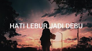 Download lagu Hati Lebur Jadi Debu | Hetty Koes Endang | Lirik mp3 Download lagu Hati Lebur Jadi Debu | Hetty Koes Endang | Lirik mp3