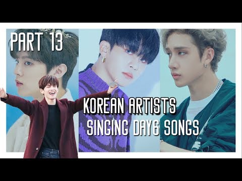 K-IDOLS SINGING DAY6 SONGS - PART 13