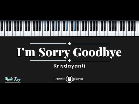 I'm Sorry Goodbye - Krisdayanti (KARAOKE PIANO - MALE KEY)