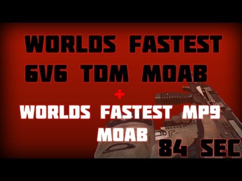 84 SECONDS - WORLDS FASTEST TDM MOAB - WORLDS FASTEST MP9 MOAB