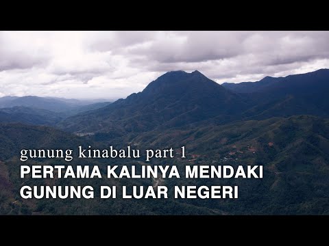 MOUNT KINABALU Malaysia #1 - First Time Climbing a Mountain Abroad
