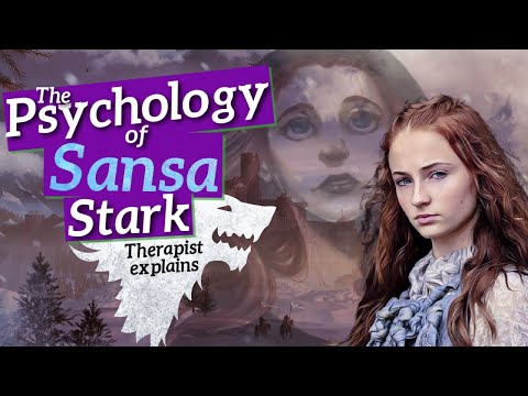 the Psychology of SANSA STARK | therapist analyzes ASOIAF & Game of Thrones