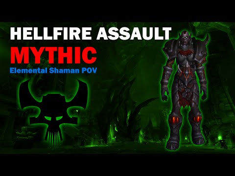 Hellfire Assault Mythic - Elemental Shaman POV