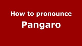 How to pronounce Pangaro