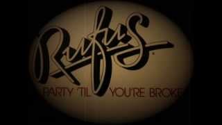 Rufus - Party 'Til You're Broke