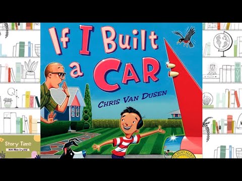 IF I BUILT A CAR | KIDS STORYTIME | READ ALOUD FOR KIDS