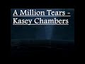 A Million Tears - Kasey Chambers