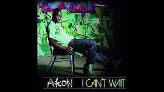 Akon - I Can’t Wait (feat. T-Pain) (Remix)