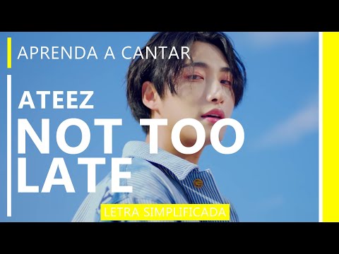 Not Too Late - ATEEZ