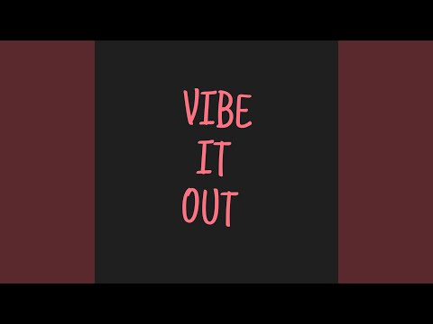 Vibe It Out