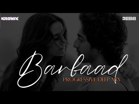 Barbaad Remix | Progressive Deep | Debb X Kronix | Saiyaara | Jubin Nautiyal |Ahaan P, Aneet Padda
