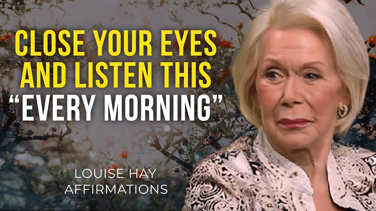 Louise Hay: "I AM Self Confidence And Resilience Affirmations"