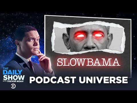 The Daily Show Podcast Universe - Slowbama | The Daily Show