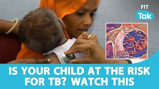 Tuberculosis in children: Doctor explains risk factors and treatment challenges | DOC TALK | FIT TAK