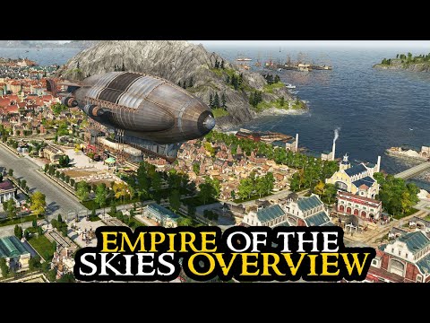 Anno 1800 Empire of the Skies OVERVIEW GUIDE || All Features & Systems Explained || New DLC Strategy