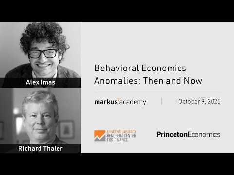 Behavioral Economics Anomalies:Then & Now with Alex Imas & Richard Thaler | Markus Academy | Ep. 151
