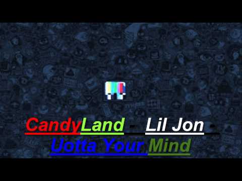 CandyLand   Lil Jon   Outta Your Mind [NCM RELEASE]