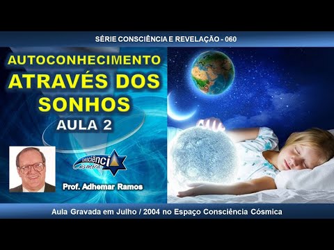 060 SELF-KNOWLEDGE THROUGH DREAMS - LESSON 2 - Prof. Adhemar Ramos